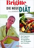 Brigitte Die neue Di&auml;t - Susanne Gerlach, Marlies Klosterfelde-Wentzel, Marlies Klosterfelde- Wentzel