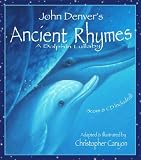 John Denver's Ancient Rhymes: A Dolphin Lullaby (John Denver Series)