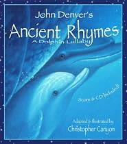 John Denver's Ancient Rhymes: A Dolphin Lullaby (John Denver Series)