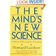 The Mind's New Science: A History of the Cognitive Revolution by  Howard Gardner