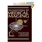 Click here to buy Foundations of Medical Imaging by Z.-H. Cho, Joie P. Jones, and Manbir Singh.