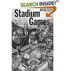 Click here to buy Stadium Games: Fifty Years of Big League Greed and Bush League Boondoggles by  Jay Weiner.