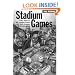 Stadium Games: Fifty Years of Big League Greed and Bush League Boondoggles