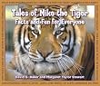 Tales of Mike the Tiger: Facts And Fun for Everyone