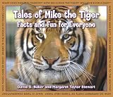 Books : Tales of Mike the Tiger: Facts And Fun for Everyone