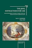 The Jews, instructions for use : four eighteenth-century projects for the emanicipation of European Jews