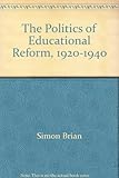 The politics of educational reform, 1920-1940