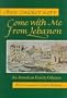 Come With Me from Lebanon: An American Family Odyssey (Contemporary Issues in the Middle East)