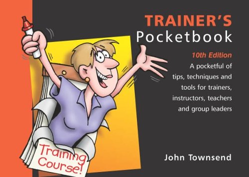 The Trainer's Pocketbook (Management Pocketbooks)