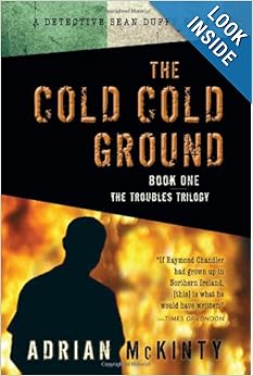 The Cold Cold Ground (The Troubles Trilogy) - Adrian Mckinty