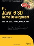 Pro Java 6 3D Game Development: Java 3D, JOGL, JInput and JOAL APIs (Expert's Voice in Java)