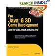 Pro Java 6 3D Game Development: Java 3D, JOGL, JInput and JOAL APIs (Expert's Voice in Java)