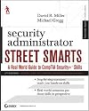 Security Administrator Street Smarts: A Real World Guide to CompTIA Security+ Skills