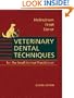 Veterinary Dental Techniques: for the Small Animal Practitioner