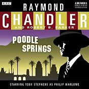 Raymond Chandler: Poodle Springs (Dramatised) | [Raymond Chandler, Robert B Parker]