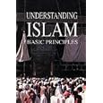 Understanding Islam: Basic Principles by 