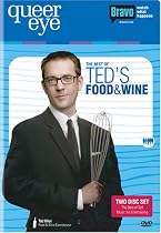 Queer Eye For the Straight Guy - The Best of Ted's Food and Wine