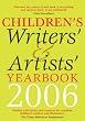 Children's Writers' and Artists' Yearbook 2006 2006
