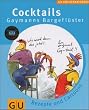 Cocktails Gaymanns Bargefl�ster (GU K�chenRatgeber neu)