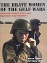 The Brave Women of the Gulf Wars: Operation Desert Storm and Operation Iraqi Freedom (Women at War)