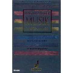 Was man �ber Musik wissen mu�: Musiklehre f�r Jedermann. ( Edition Schott 4205. )