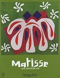 Revue Beaux Arts Editions  / Beaux Arts Magazine, N° Hors-Série : Matisse : Une seconde vie Exposition du 16 mars au 17 juillet 2005 au musée du Luxembourg à Paris