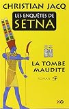 Les enquêtes de Setna, tome 1 : La tombe maudite par Jacq