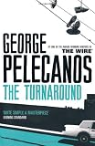 Cover of The Turnaround by George Pelecanos 0753826607
