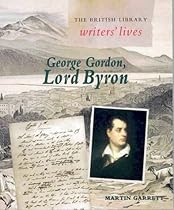 George Gordon, Lord Byron (British Library Writers' Lives)