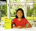 Watch Me Make a Birthday Card (Welcome Books: Making Things)