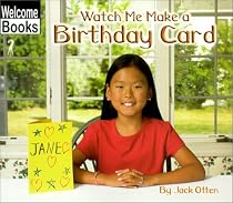 Watch Me Make a Birthday Card (Welcome Books: Making Things)