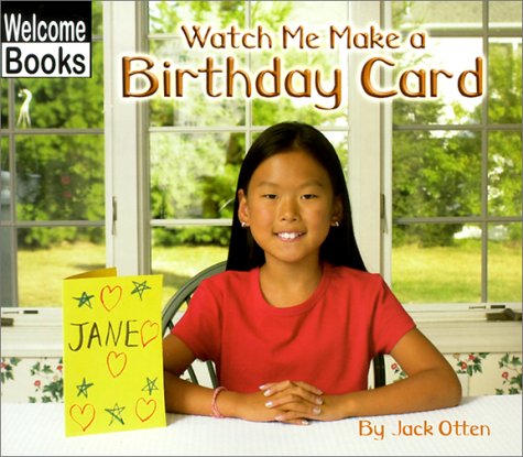 Watch Me Make a Birthday Card (Welcome Books: Making Things)