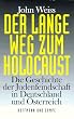 Der lange Weg zum Holocaust. Die Geschichte der Judenfeindschaft in Deutschland und �sterreich