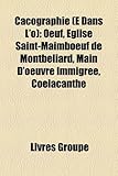 Cacographie (E Dans L'o): Oeuf, Glise Saint-Maimboeuf de Montb Liard, Main D'Oeuvre Immigr E, Coelacanthe-