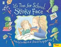 It's Time for School, Stinky Face