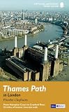 Thames Path in London: From Hampton Court to Crayford Ness: 50 miles of historic riverside walk (National Trail Guide)