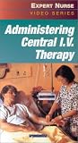 Administering Central I.V. Therapy (Video, Individual Version) [VHS]