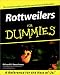   - Rottweilers for Dummies