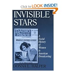 Invisible Stars: A Social History of Women in American Broadcasting (Media, Communication, and Culture in America)