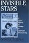 Invisible Stars: A Social History of Women in American Broadcasting (Media, Communication, and Culture in America)