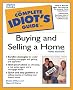 The Complete Idiot's Guide to Buying and Selling a Home
