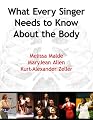 What Every Singer Needs to Know About the Body