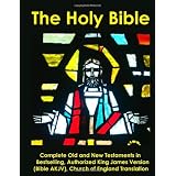 TheHolyBible:CompleteOldandNewTestamentsinBestsellingAuthorizedKingJamesVersion(BibleAKJV),ChurchofEnglandTranslation