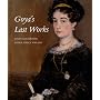 Goya's Last Works