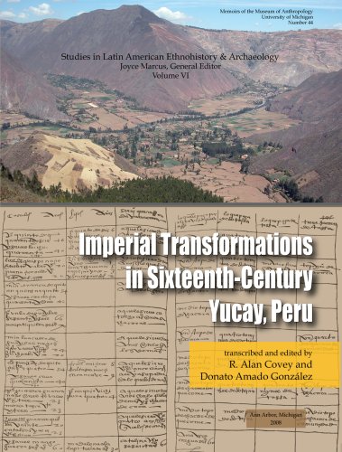 Imperial Transformations in Sixteenth-Century Yucay, Peru (Memoirs of the Museum of Anthropology, University of Michigan)