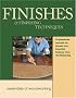 Finishes & Finishing Techniques: Professional Secrets for Simple and Beautiful Finishes from Fine Woodworking (Essentials of Woodworking)