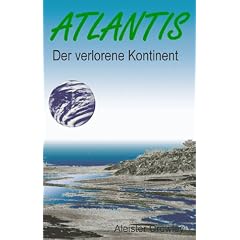 Atlantis. Der verlorene Kontinent