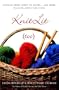 KnitLit (too): Stories from Sheep to Shawl . . . and More Writing About Knitting