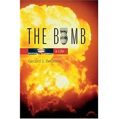 The Bomb: A Life