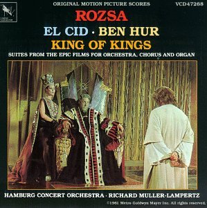 Cover image : El Cid / Ben Hur / King Of Kings: Suites From The Epic Films For Orchestra, Chorus And Organ
